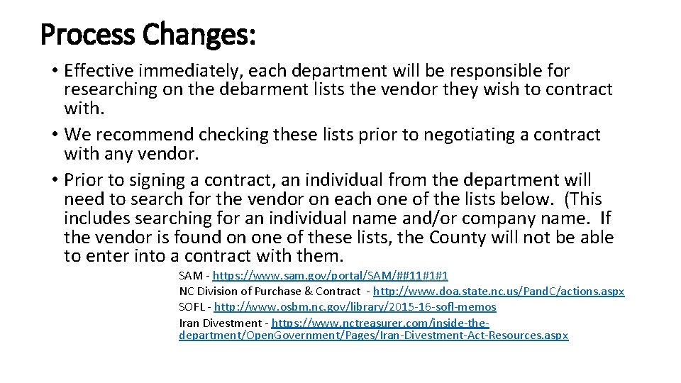 Process Changes: • Effective immediately, each department will be responsible for researching on the