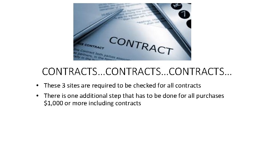 CONTRACTS…CONTRACTS… • These 3 sites are required to be checked for all contracts •