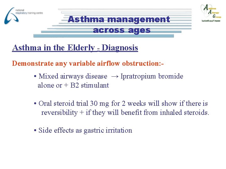 Asthma management across ages Asthma in the Elderly - Diagnosis Demonstrate any variable airflow