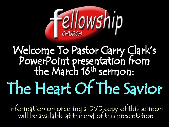 Welcome To Pastor Garry Clark’s Power. Point presentation from the March 16 th sermon: