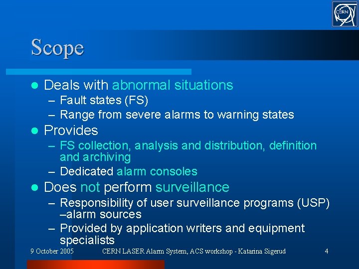 Scope l Deals with abnormal situations – Fault states (FS) – Range from severe