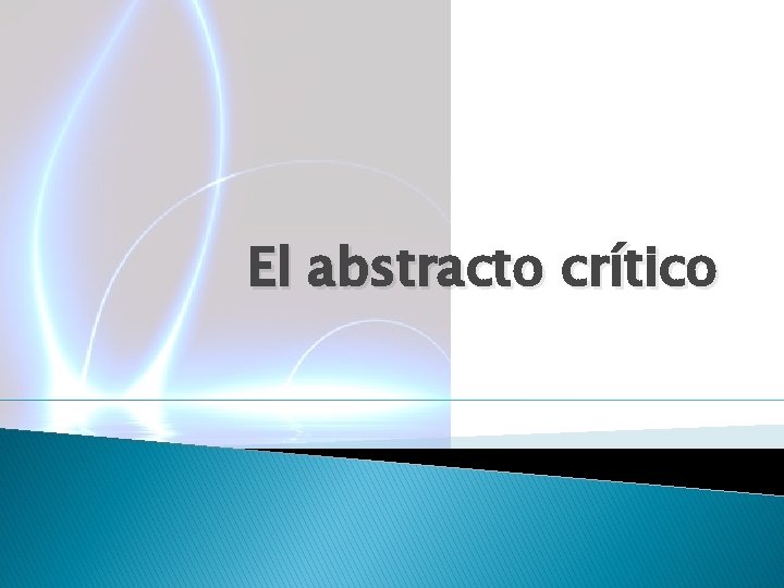 El abstracto crítico 