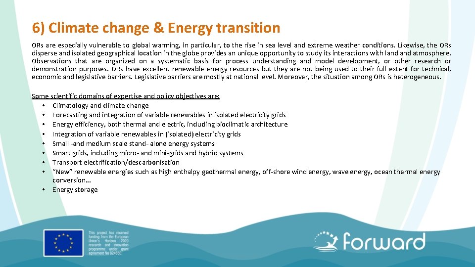 6) Climate change & Energy transition ORs are especially vulnerable to global warming, in