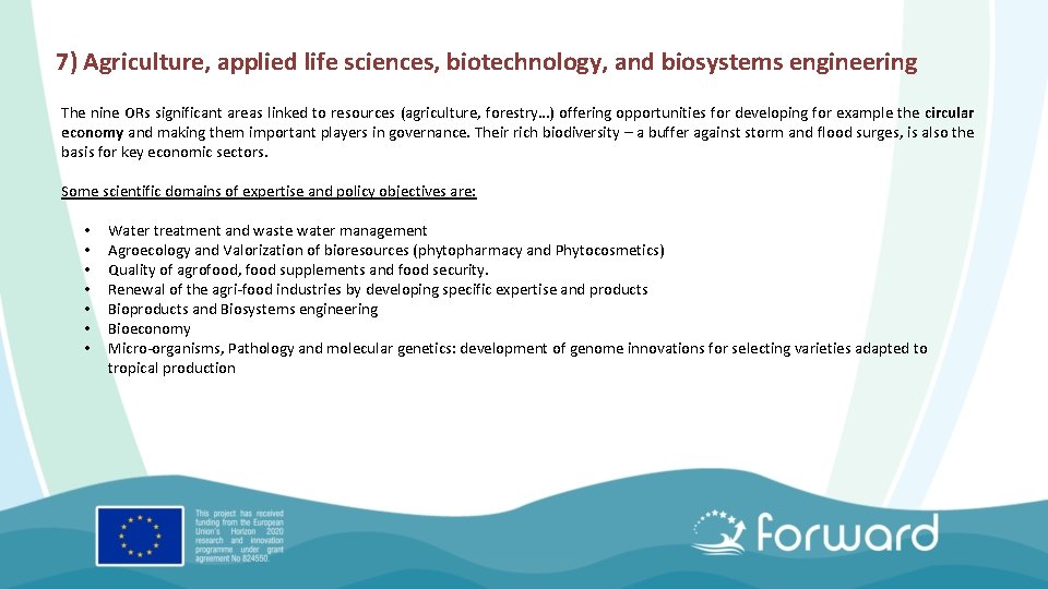7) Agriculture, applied life sciences, biotechnology, and biosystems engineering The nine ORs significant areas
