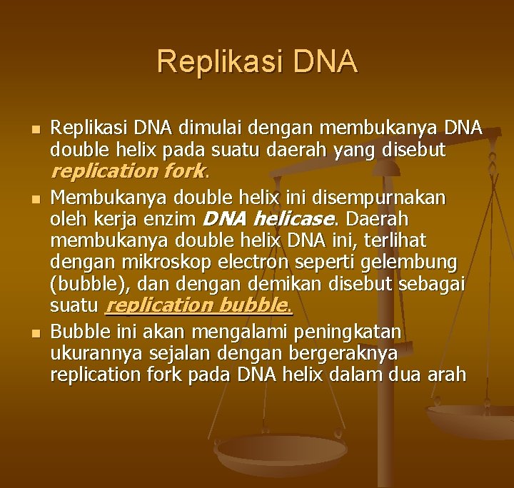 Replikasi DNA n n n Replikasi DNA dimulai dengan membukanya DNA double helix pada