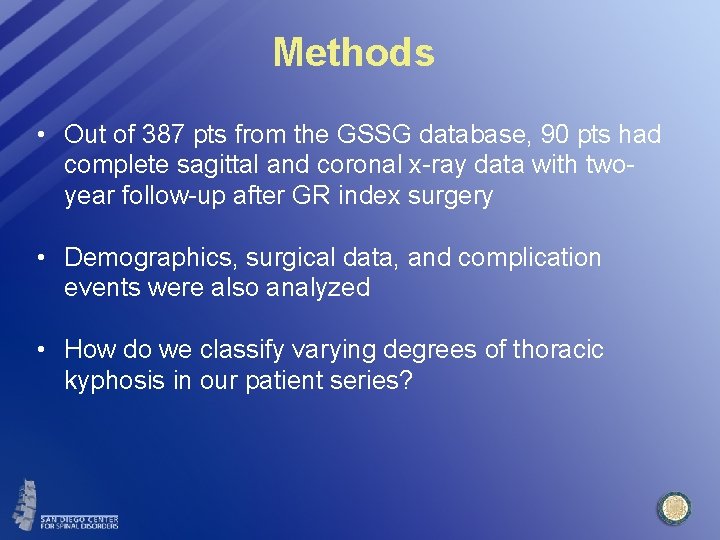 Methods • Out of 387 pts from the GSSG database, 90 pts had complete