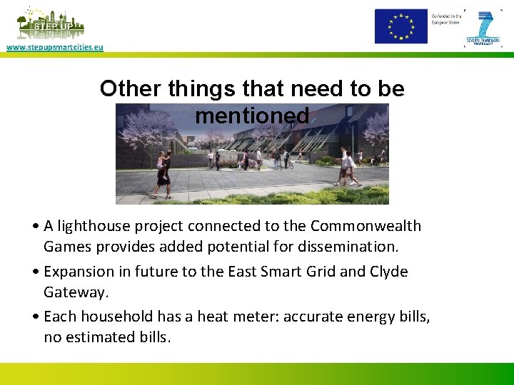 www. stepupsmartcities. eu Other things that need to be mentioned • A lighthouse project