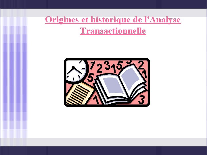 LAnalyse Transactionnelle Plan Partie I Prsentation gnrale de