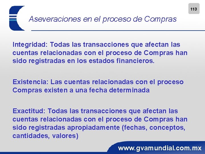113 Aseveraciones en el proceso de Compras Integridad: Todas las transacciones que afectan las