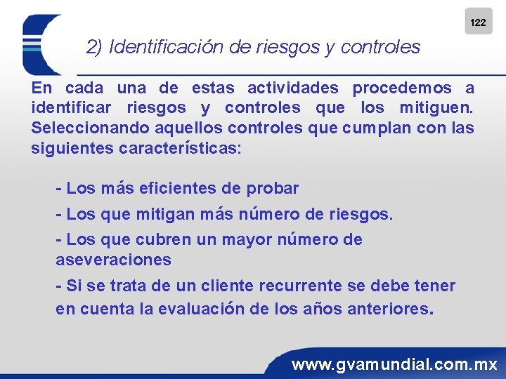 122 2) Identificación de riesgos y controles En cada una de estas actividades procedemos