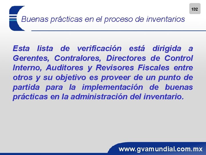 132 Buenas prácticas en el proceso de inventarios Esta lista de verificación está dirigida