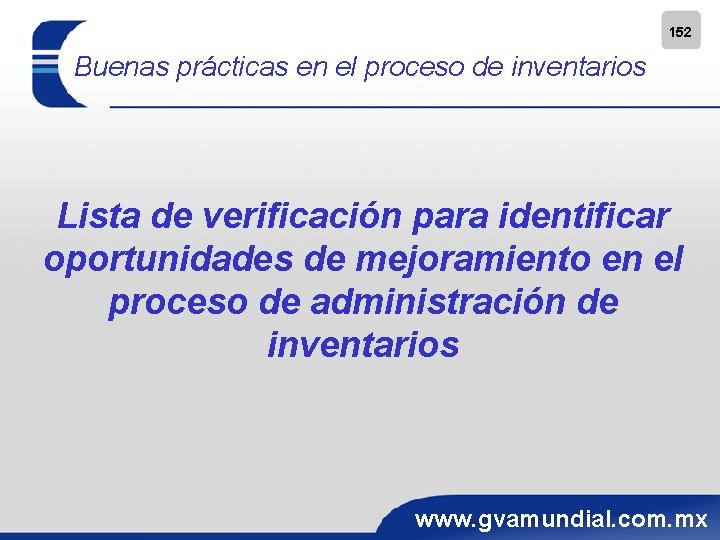 152 Buenas prácticas en el proceso de inventarios Lista de verificación para identificar oportunidades