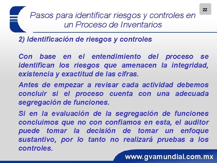 Pasos para identificar riesgos y controles en un Proceso de Inventarios 22 2) Identificación