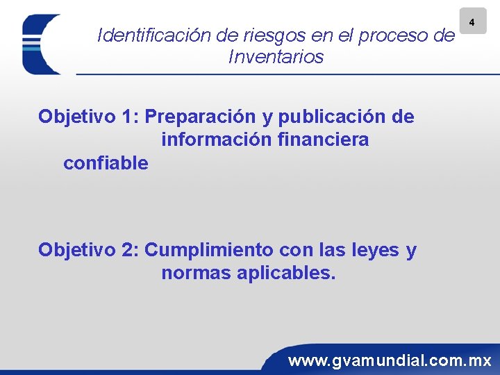 Identificación de riesgos en el proceso de Inventarios 4 Objetivo 1: Preparación y publicación