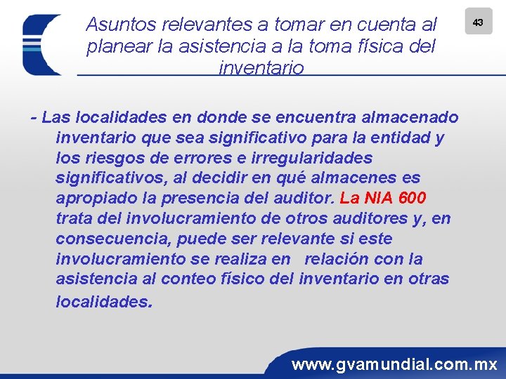 Asuntos relevantes a tomar en cuenta al planear la asistencia a la toma física