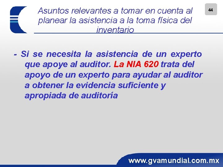 Asuntos relevantes a tomar en cuenta al planear la asistencia a la toma física