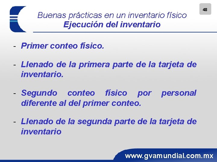 Buenas prácticas en un inventario físico Ejecución del inventario 48 - Primer conteo físico.