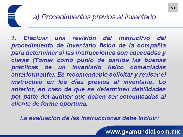 53 a) Procedimientos previos al inventario 1. Efectuar una revisión del instructivo del procedimiento