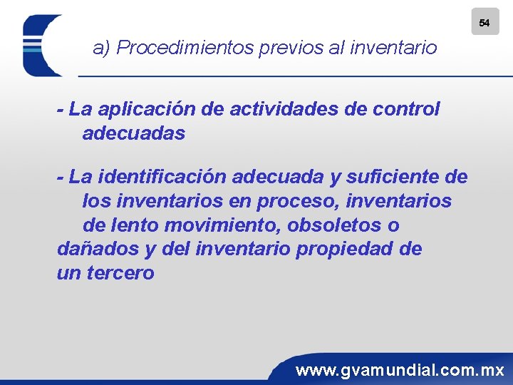 54 a) Procedimientos previos al inventario - La aplicación de actividades de control adecuadas