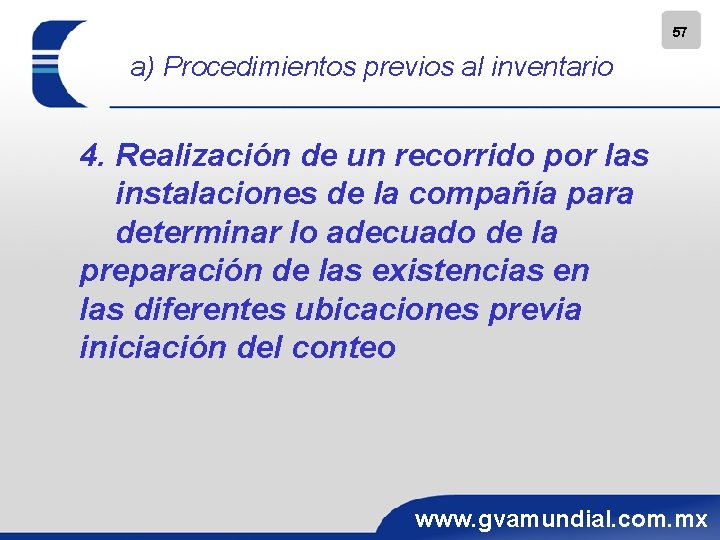 57 a) Procedimientos previos al inventario 4. Realización de un recorrido por las instalaciones