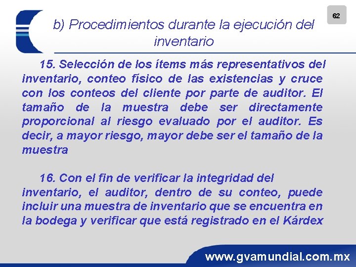b) Procedimientos durante la ejecución del inventario 62 15. Selección de los ítems más