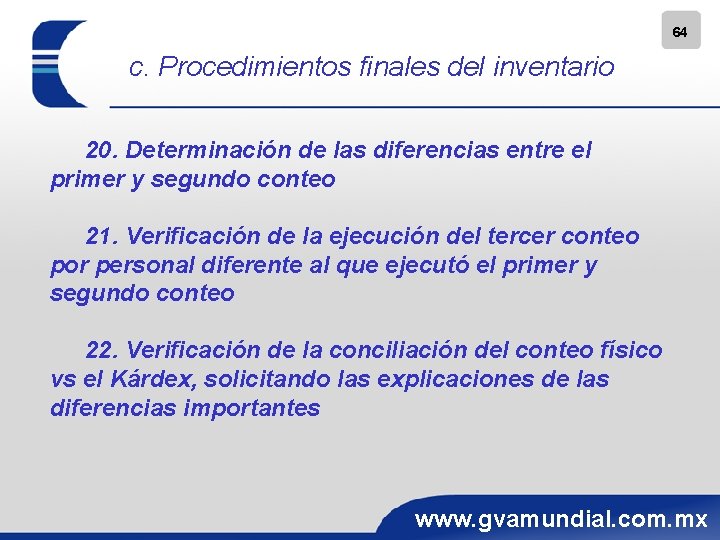 64 c. Procedimientos finales del inventario 20. Determinación de las diferencias entre el primer