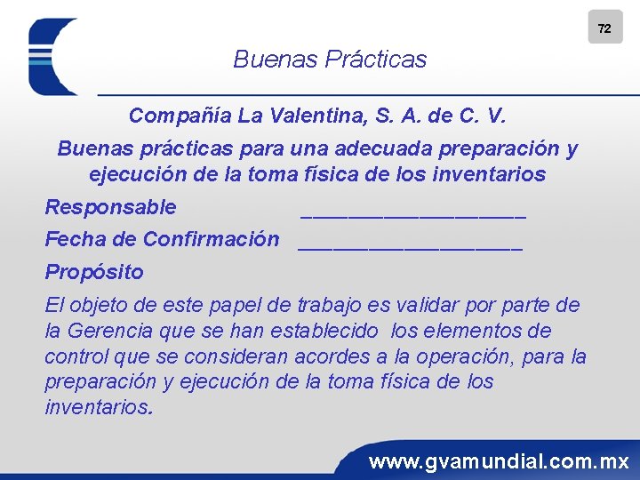 72 Buenas Prácticas Compañía La Valentina, S. A. de C. V. Buenas prácticas para
