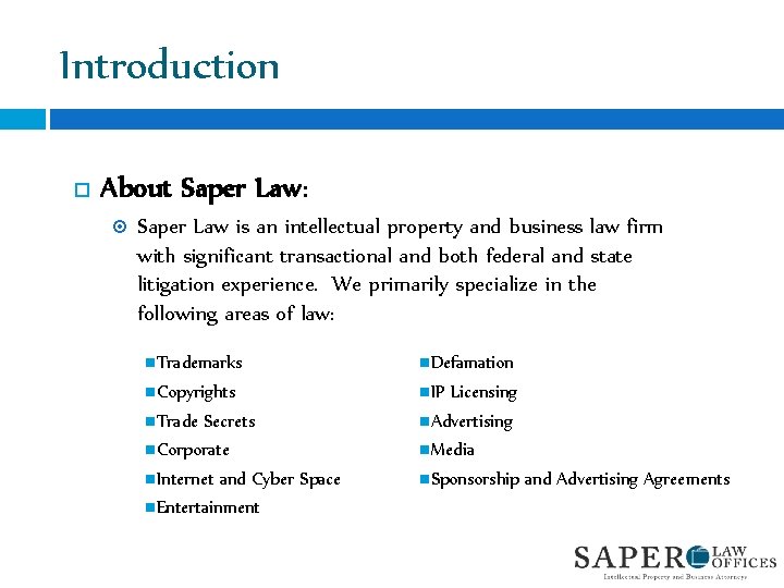 Introduction About Saper Law: Saper Law is an intellectual property and business law firm