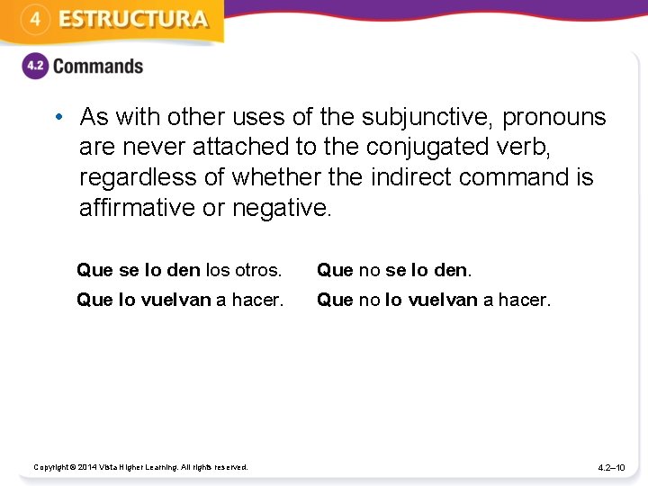• As with other uses of the subjunctive, pronouns are never attached to • As with other uses of the subjunctive, pronouns are never attached to