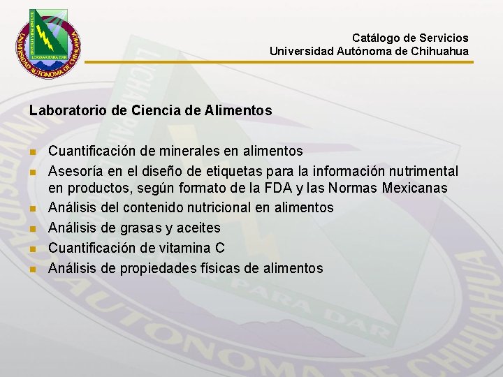 Catálogo de Servicios Universidad Autónoma de Chihuahua Laboratorio de Ciencia de Alimentos n n