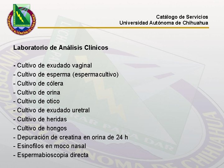 Catálogo de Servicios Universidad Autónoma de Chihuahua Laboratorio de Análisis Clínicos - Cultivo de