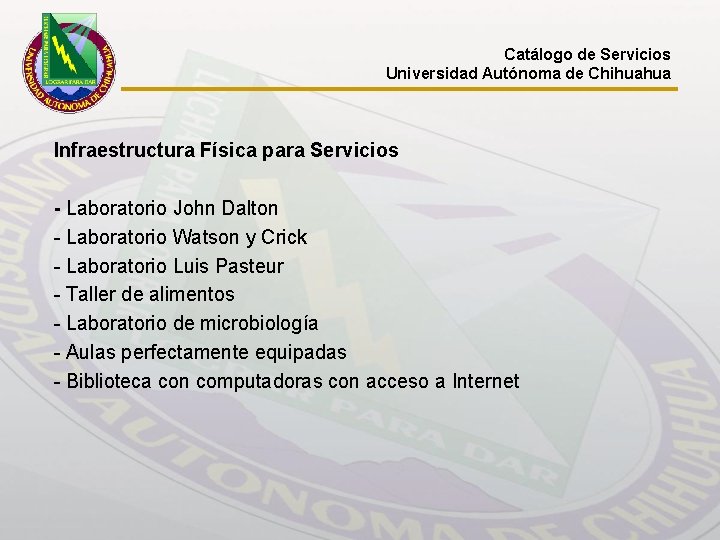 Catálogo de Servicios Universidad Autónoma de Chihuahua Infraestructura Física para Servicios - Laboratorio John