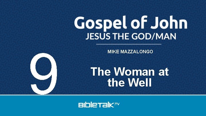 9 MIKE MAZZALONGO The Woman at the Well 