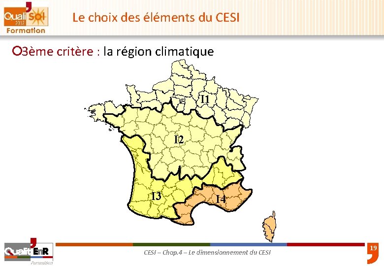 Le choix des éléments du CESI ¡ 3ème critère : la région climatique I