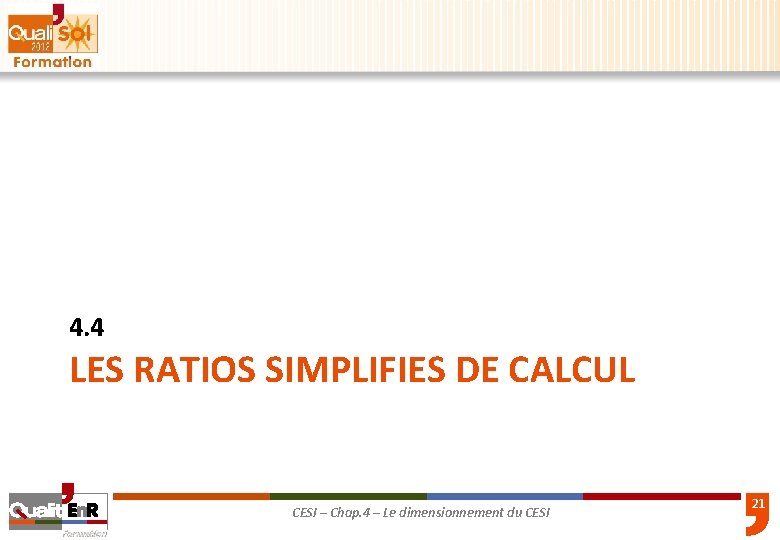 4. 4 LES RATIOS SIMPLIFIES DE CALCUL CESI – Chap. 4 – Le dimensionnement