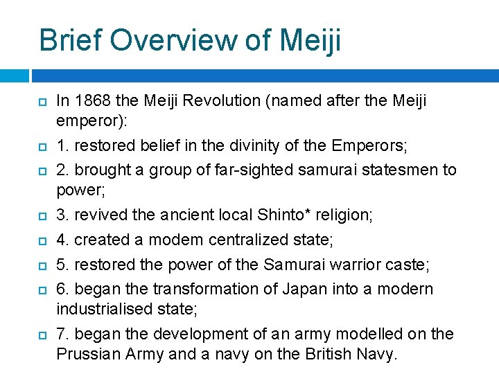 Brief Overview of Meiji In 1868 the Meiji Revolution (named after the Meiji emperor):