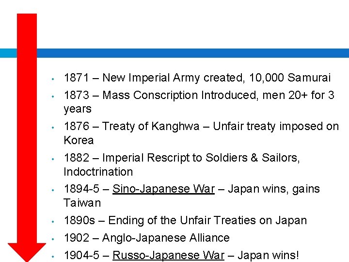  • • 1871 – New Imperial Army created, 10, 000 Samurai 1873 –