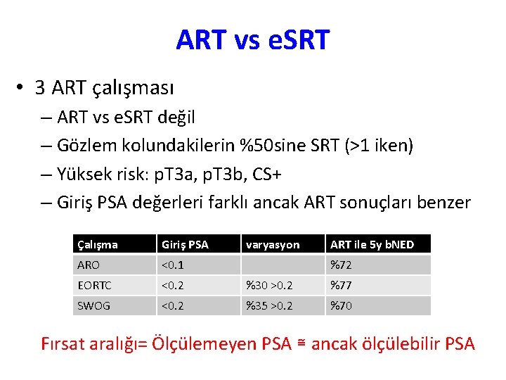 ART vs e. SRT • 3 ART çalışması – ART vs e. SRT değil