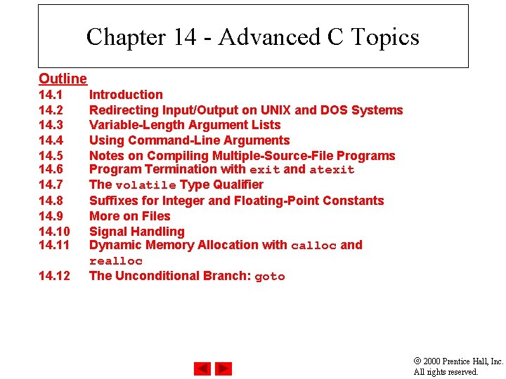 Chapter 14 - Advanced C Topics Outline 14. 1 14. 2 14. 3 14.