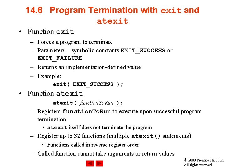 14. 6 Program Termination with exit and atexit • Function exit – Forces a