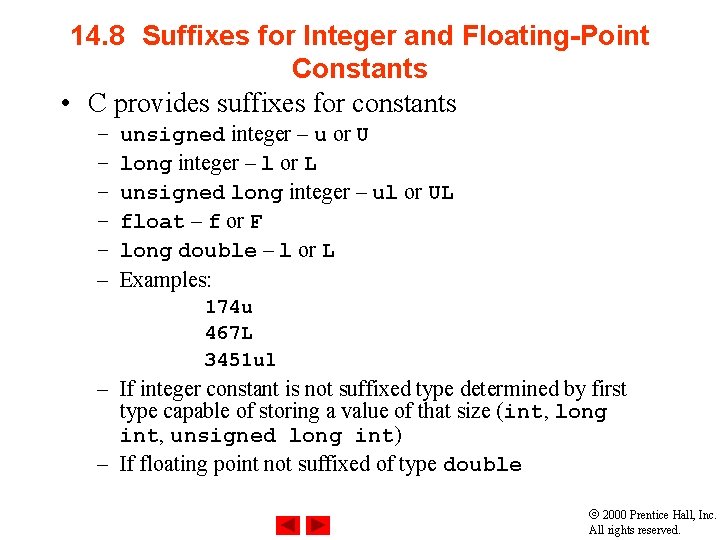 14. 8 Suffixes for Integer and Floating-Point Constants • C provides suffixes for constants