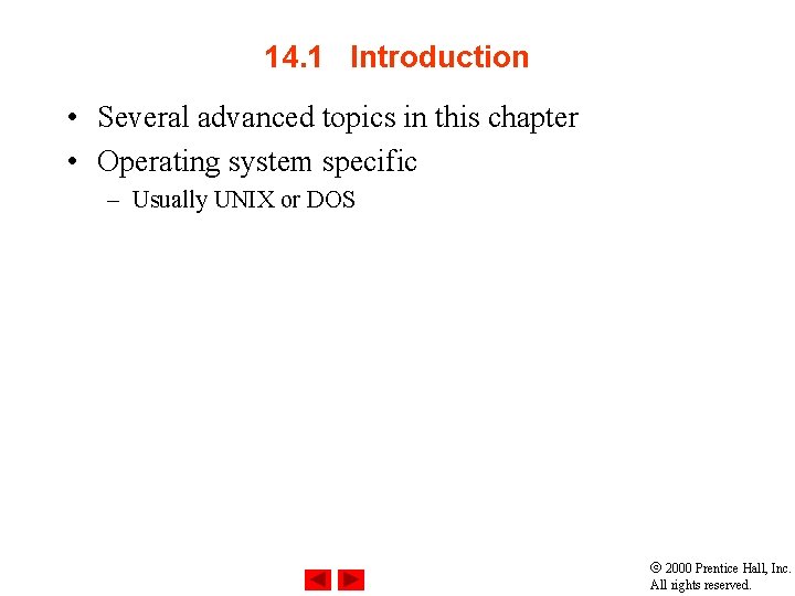 14. 1 Introduction • Several advanced topics in this chapter • Operating system specific