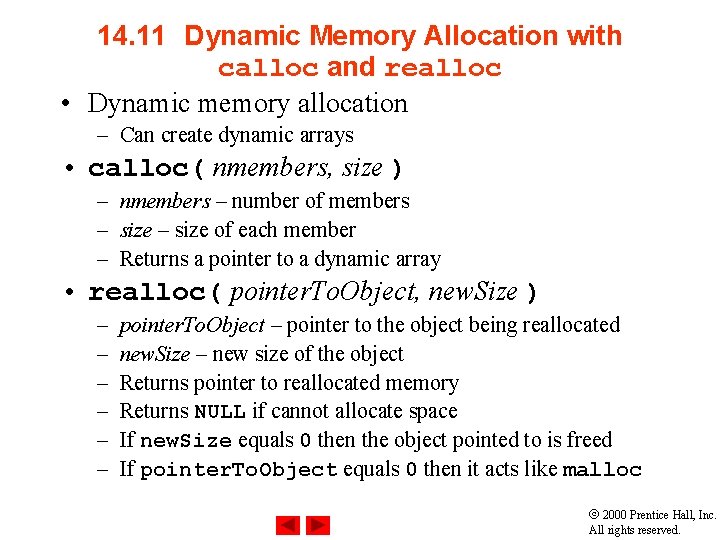 14. 11 Dynamic Memory Allocation with calloc and realloc • Dynamic memory allocation –