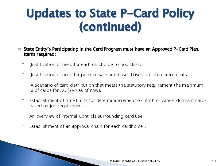 Updates to State P-Card Policy (continued) � State Entity’s Participating in the Card Program