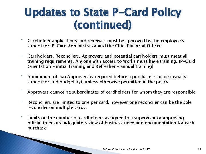 Updates to State P-Card Policy (continued) ‾ Cardholder applications and renewals must be approved