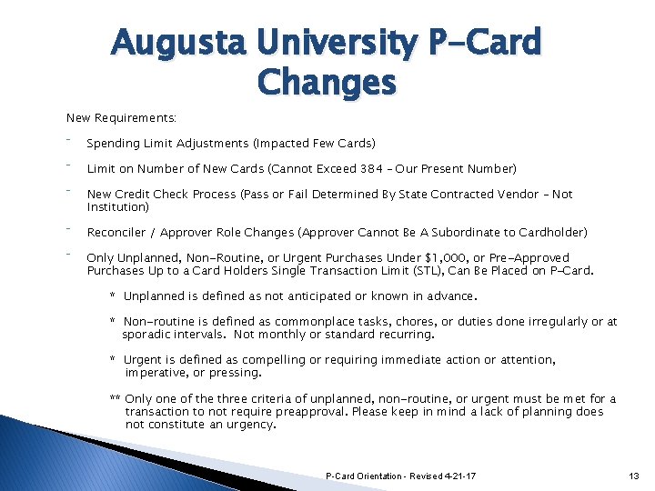Augusta University P-Card Changes New Requirements: ‾ Spending Limit Adjustments (Impacted Few Cards) ‾