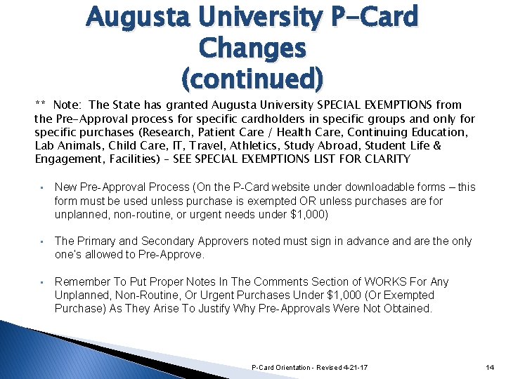 Augusta University P-Card Changes (continued) ** Note: The State has granted Augusta University SPECIAL