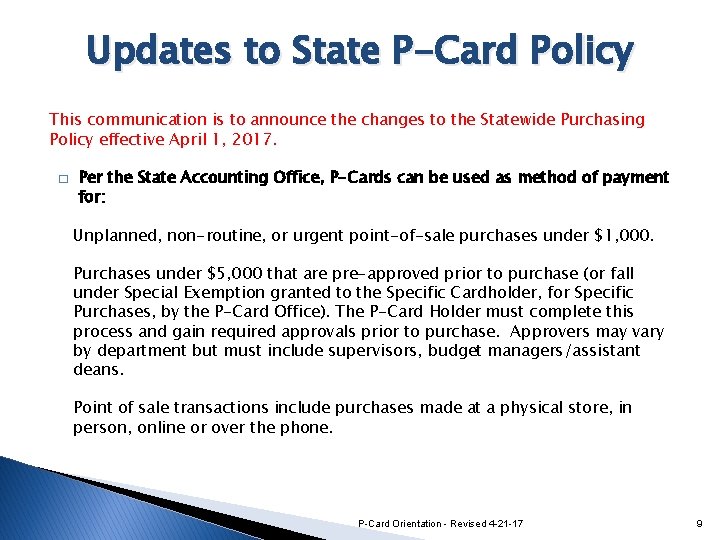 Updates to State P-Card Policy This communication is to announce the changes to the