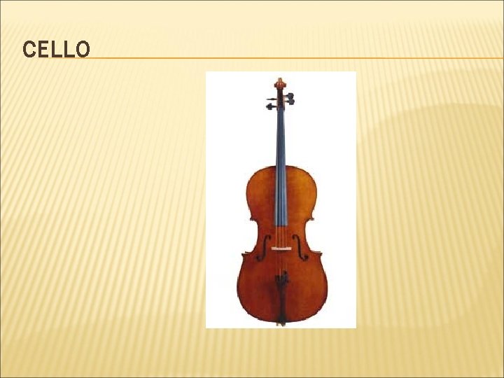CELLO 