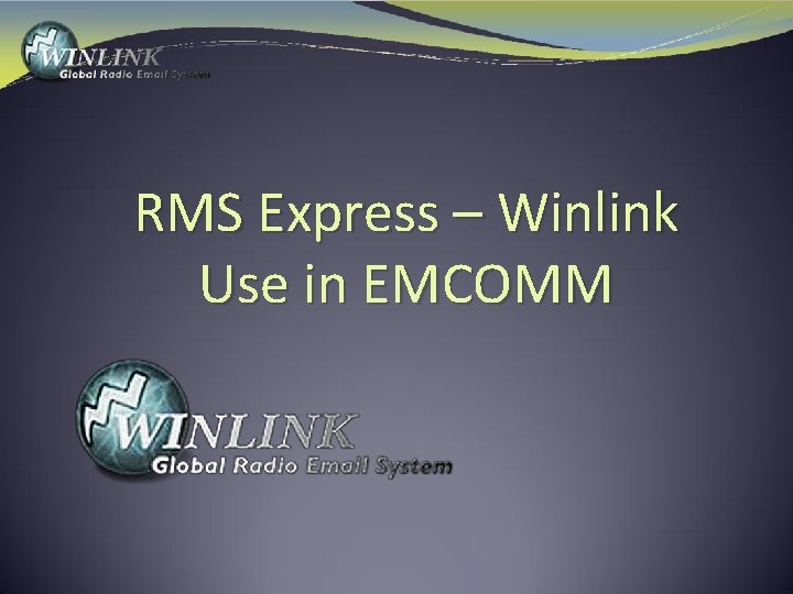 RMS Express – Winlink Use in EMCOMM 